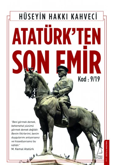 Atabey Hüseyin Hakkı Kahveci - Atatürk'üten Son Emir