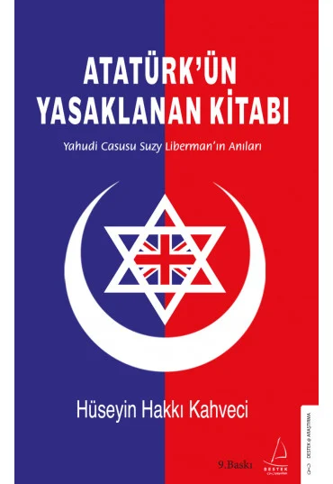 Atabey Hüseyin Hakkı Kahveci - Atatürk'ün Yasaklanan Kitabı