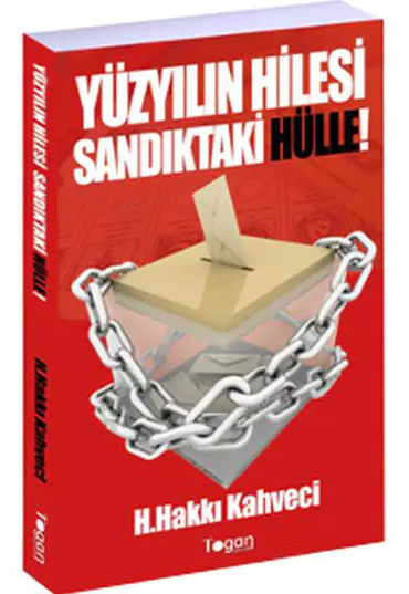 Atabey Hüseyin Hakkı Kahveci - Yüzyılın Hilesi, Sandıktaki Hülle