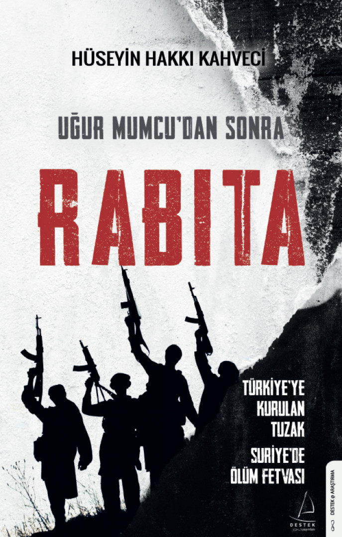 Rabıta – Uğur Mumcu`dan sonra – 2022 – Destek Yayınları